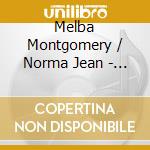 Melba Montgomery / Norma Jean - First Ladies Of Country cd musicale di Melba Montgomery /Norma Jean