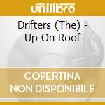 Drifters (The) - Up On Roof cd