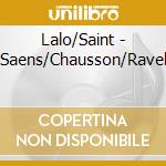 Lalo/Saint - Saens/Chausson/Ravel cd