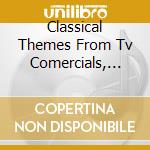Classical Themes From Tv Comercials, Vol.2 / Various cd