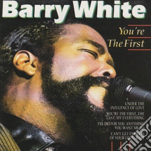 Barry White - You'Re The First cd musicale di Barry White