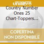 Country Number Ones 25 Chart-Toppers / Various cd
