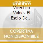 Vicentico Valdez-El Estilo De Vicentico Valdez cd