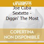 Joe Cuba Sextette - Diggin' The Most cd musicale di Joe Cuba Sextette