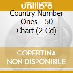 Country Number Ones - 50 Chart (2 Cd) cd musicale di Country Number Ones