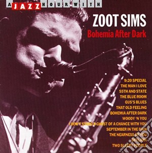 Zoot Sims - Bohemia After Dark cd musicale di Zoot Sims