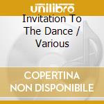 Invitation To The Dance / Various cd