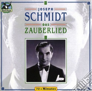 Joseph Schmidt: Das Zauberlied cd musicale di Joseph Schmidt