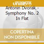 Antonin Dvorak - Symphony No. 2 In Flat cd