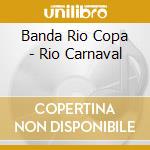 Banda Rio Copa - Rio Carnaval cd