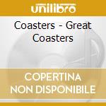 Coasters - Great Coasters cd musicale di Coasters