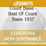 Count Basie - Best Of Count Basie 1937 cd musicale di Count Basie