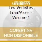 Les Vedettes Fran?Aises - Volume 1 cd