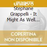 Stephane Grappelli - It Might As Well Be Spring cd musicale di Stephane Grappelli