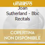 Joan Sutherland - Bbc Recitals cd