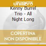 Kenny Burrel Trio - All Night Long cd