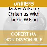 Jackie Wilson - Christmas With Jackie Wilson cd