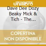 Dave Dee Dozy Beaky Mick & Tich - The Great Dave Dee Dozy Beaky Mick And T cd musicale di Dave Dee Dozy Beaky Mick & Tich