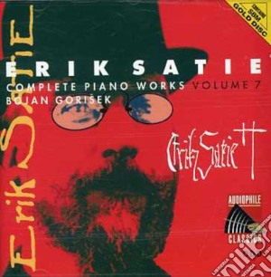 Erik Satie - Complete Piano Works Vol.7 cd musicale di Erik Satie