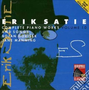 Erik Satie - Complete Piano Works Vol 10 cd musicale di Erik Satie