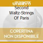 Second Waltz-Strings Of Paris cd