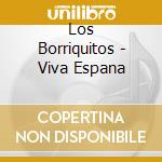 Los Borriquitos - Viva Espana cd