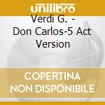 Verdi G. - Don Carlos-5 Act Version cd