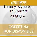 Tammy Wynette - In Concert Singing ... cd