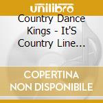 Country Dance Kings - It'S Country Line Dance cd