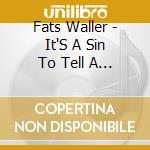 Fats Waller - It'S A Sin To Tell A Lie cd