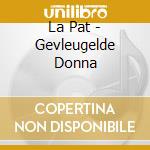 La Pat - Gevleugelde Donna cd