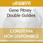 Gene Pitney - Double Goldies cd