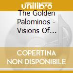 The Golden Palominos - Visions Of Excess cd musicale di GOLDEN PALOMINOS