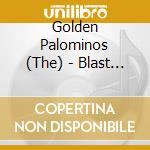 Golden Palominos (The) - Blast Of Silence cd musicale di Golden Palominos