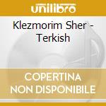 Klezmorim Sher - Terkish cd