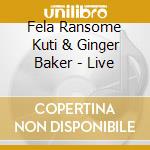 Fela Ransome Kuti & Ginger Baker - Live cd