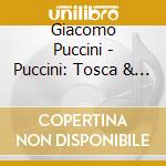 Giacomo Puccini - Puccini: Tosca & Mozart: Don Giovanni (2 Cd) cd musicale di Giacomo Puccini