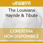 The Louisiana Hayride & Tibute cd