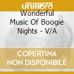 Wonderful Music Of Boogie Nights - V/A cd