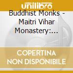 Buddhist Monks - Maitri Vihar Monastery: Tibetan Mantras cd