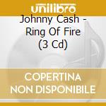 Johnny Cash - Ring Of Fire (3 Cd) cd