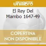 El Rey Del Mambo 1647-49 cd musicale di PEREZ PRADO Y SU ORQ