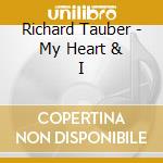Richard Tauber - My Heart & I cd