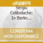 Sergiu Celibidache: In Berlin 1946/1947 cd