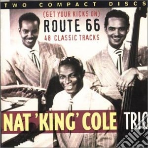 Nat King Cole Trio - Get Your Kick On Route 66 cd musicale di COLE NAT KING