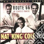 Nat King Cole Trio - Get Your Kick On Route 66 cd