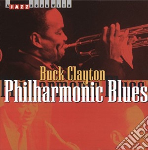 Buck Clayton - Philharmonic Blues cd musicale di Buck Clayton