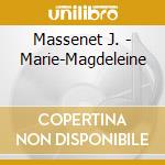 Massenet J. - Marie-Magdeleine cd
