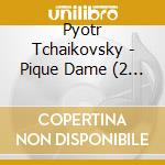 Pyotr Tchaikovsky - Pique Dame (2 Cd) cd