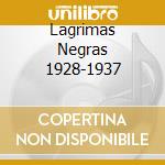Lagrimas Negras 1928-1937 cd